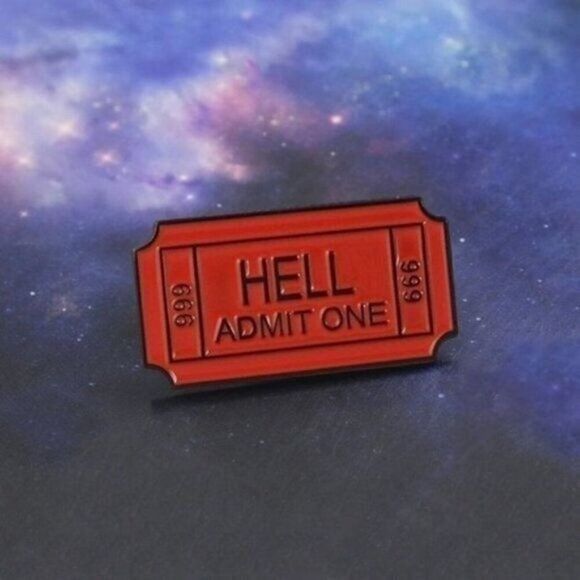 3/$20 Hell Ticket Enamel Pin - Picture 1 of 1